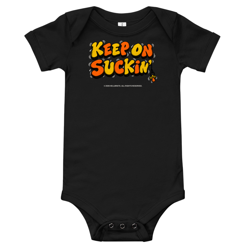 KEEP ON SUCKIN' Onesie