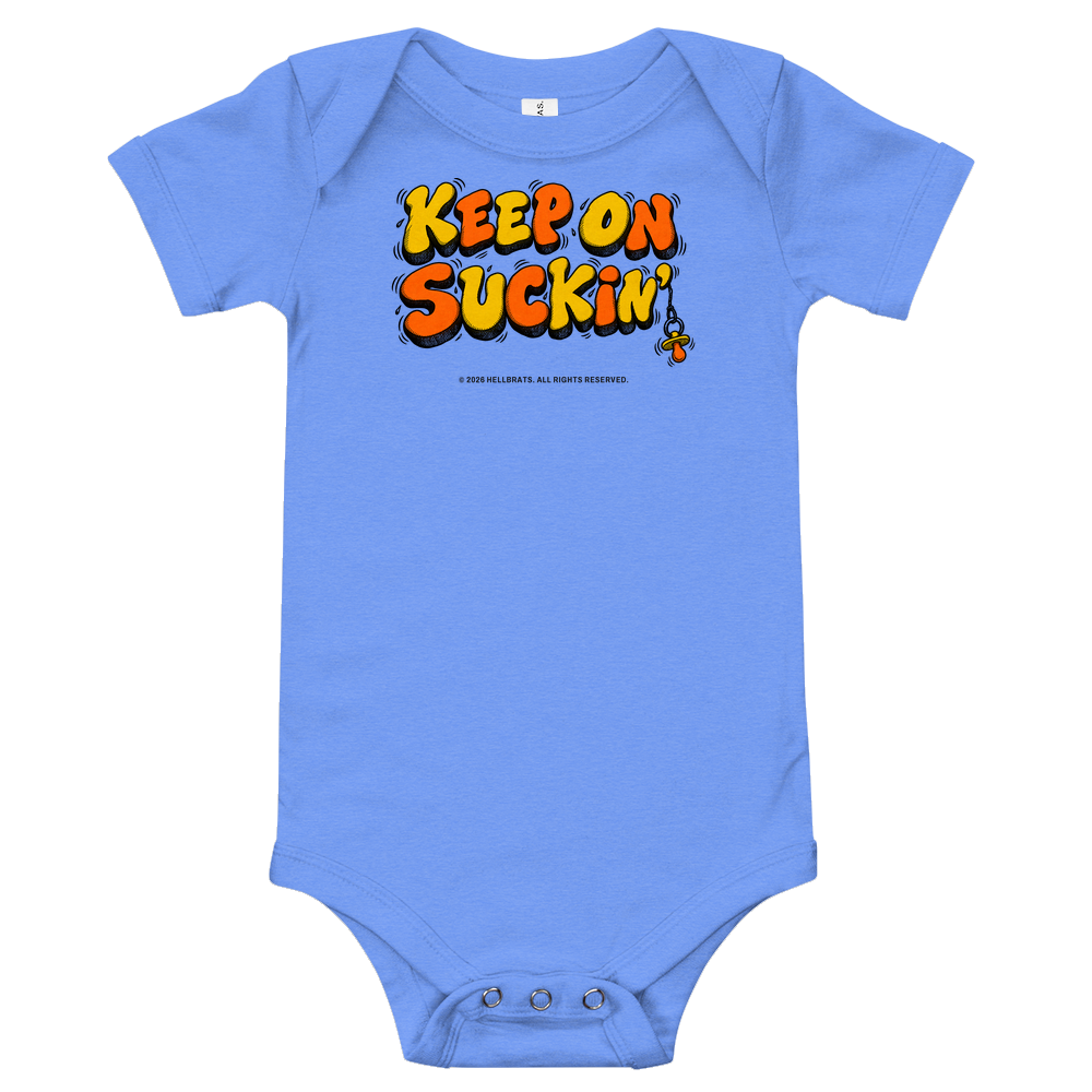 KEEP ON SUCKIN' onesie Heather Columbia Blue