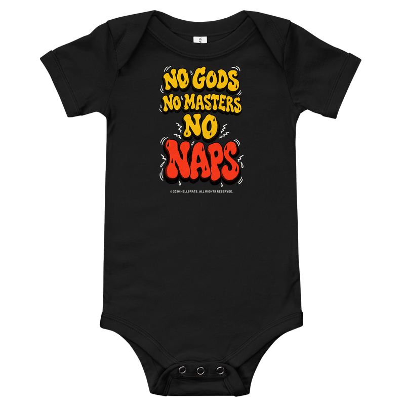 NO GODS NO MASTERS NO NAPS Onesie