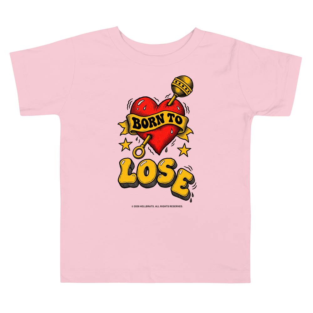 BORN TO LOSE toddler tee Pink