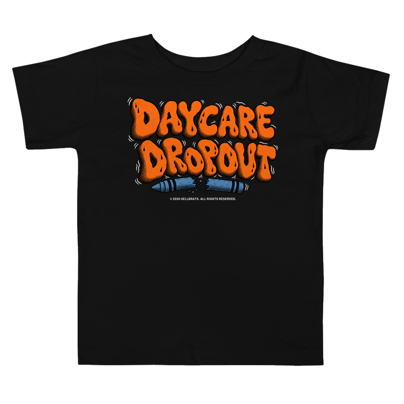 DAYCARE DROPOUT Toddler Tee