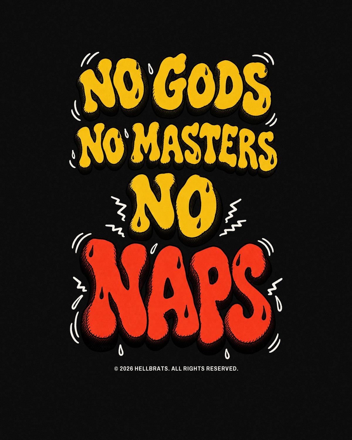 NO GODS NO MASTERS NO NAPS artwork